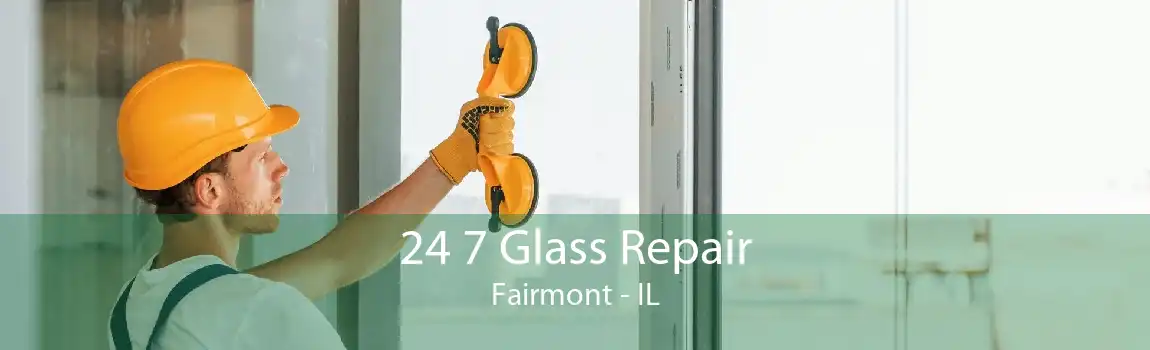 24 7 Glass Repair Fairmont - IL