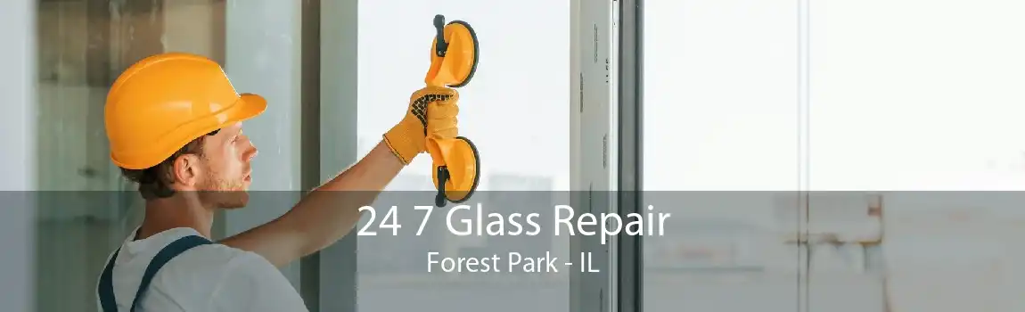 24 7 Glass Repair Forest Park - IL