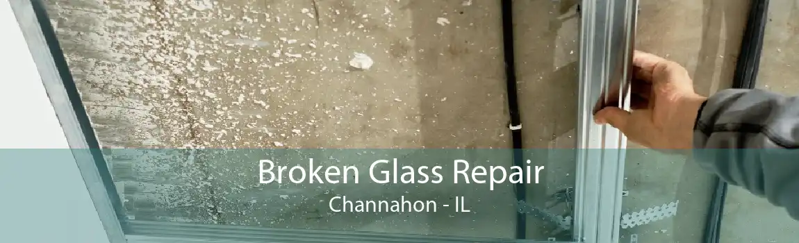 Broken Glass Repair Channahon - IL