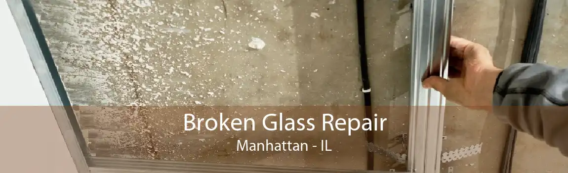 Broken Glass Repair Manhattan - IL