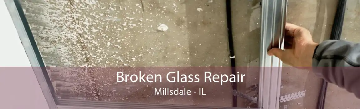 Broken Glass Repair Millsdale - IL