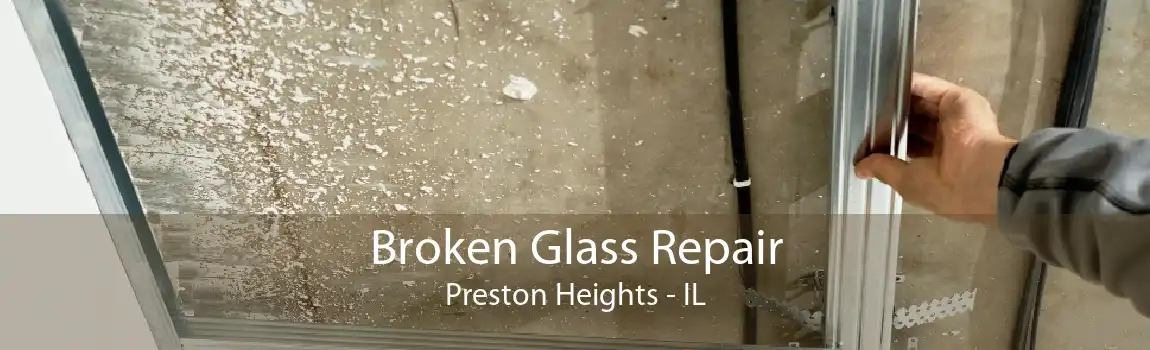 Broken Glass Repair Preston Heights - IL