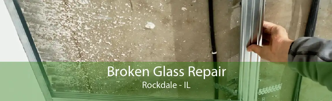 Broken Glass Repair Rockdale - IL