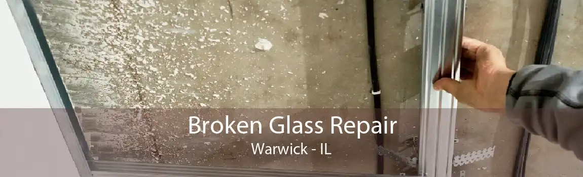 Broken Glass Repair Warwick - IL