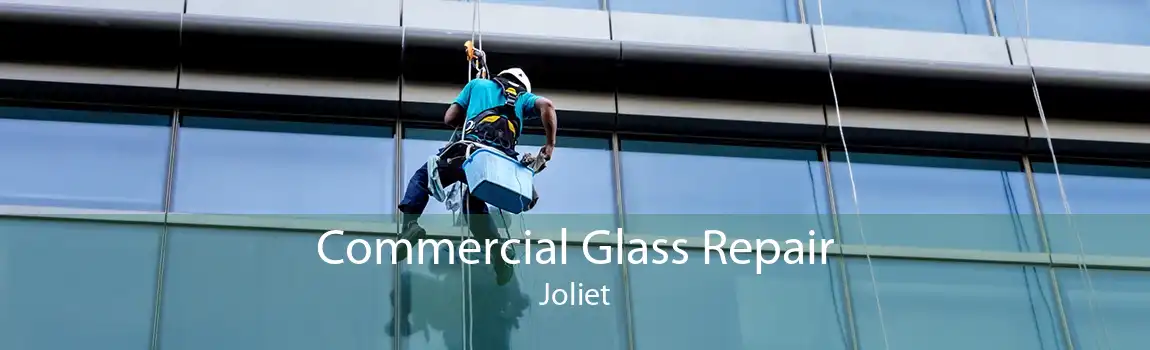 Commercial Glass Repair Joliet