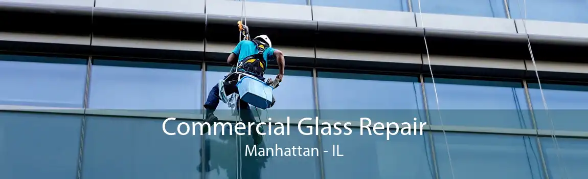 Commercial Glass Repair Manhattan - IL