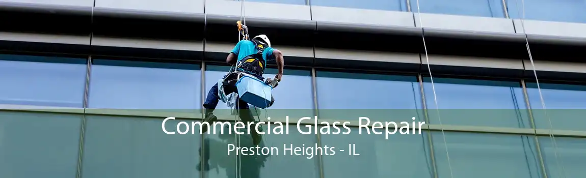 Commercial Glass Repair Preston Heights - IL