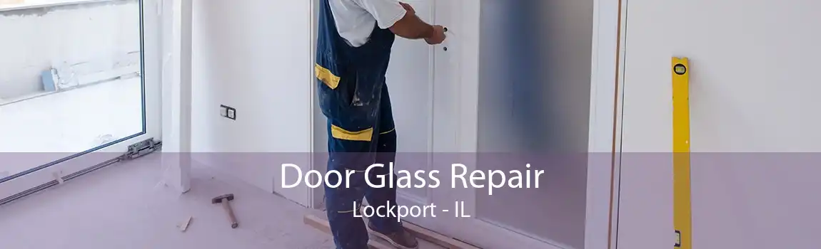 Door Glass Repair Lockport - IL