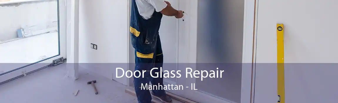 Door Glass Repair Manhattan - IL