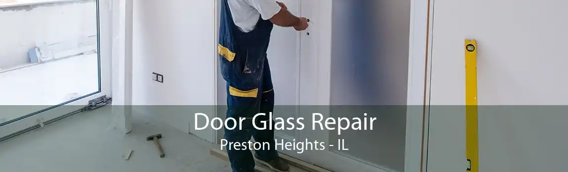 Door Glass Repair Preston Heights - IL