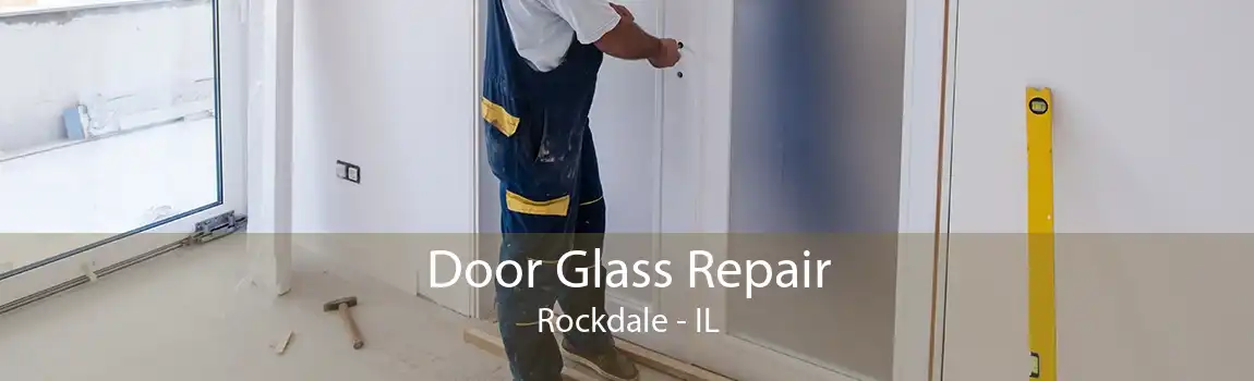 Door Glass Repair Rockdale - IL