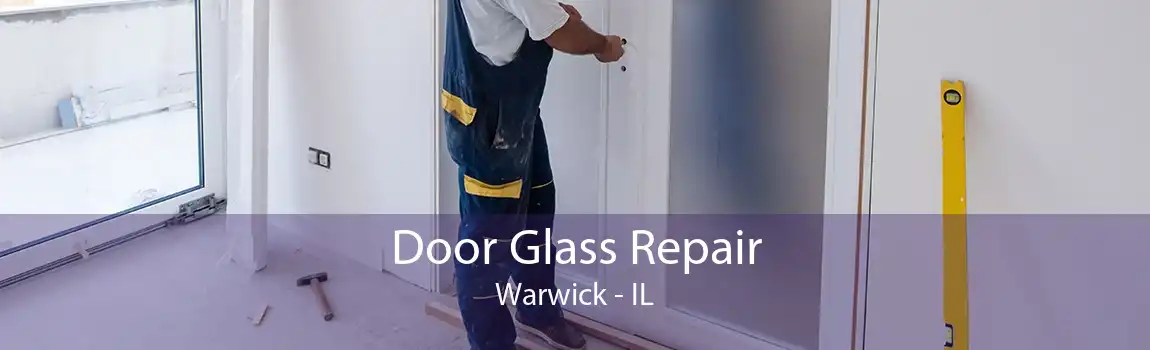 Door Glass Repair Warwick - IL