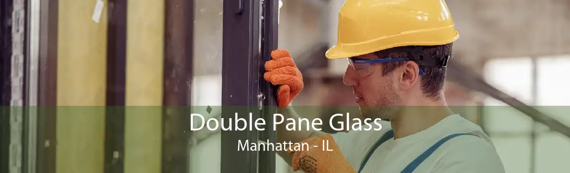 Double Pane Glass Manhattan - IL