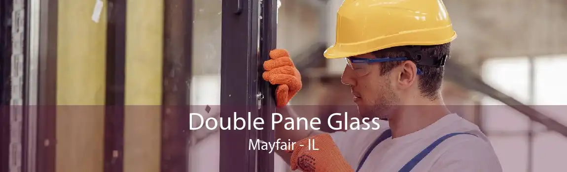 Double Pane Glass Mayfair - IL