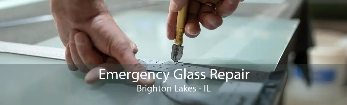 Emergency Glass Repair Brighton Lakes - IL