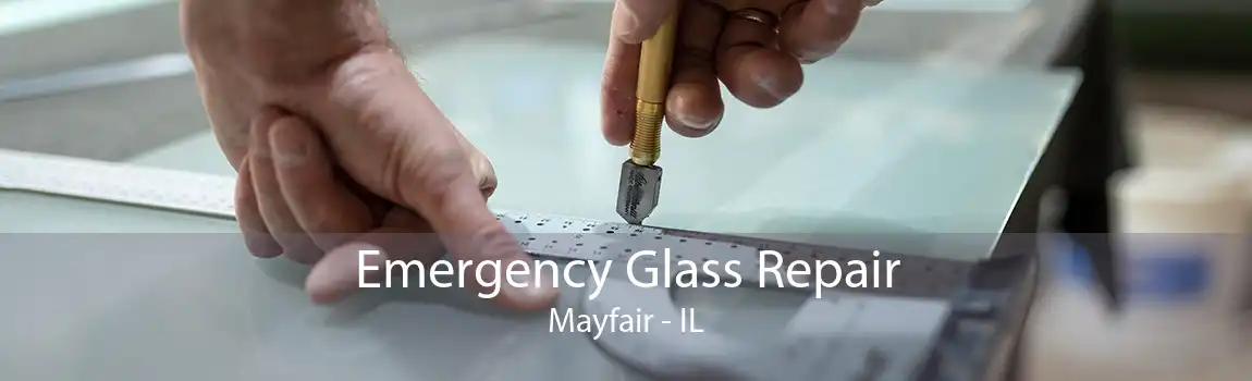 Emergency Glass Repair Mayfair - IL