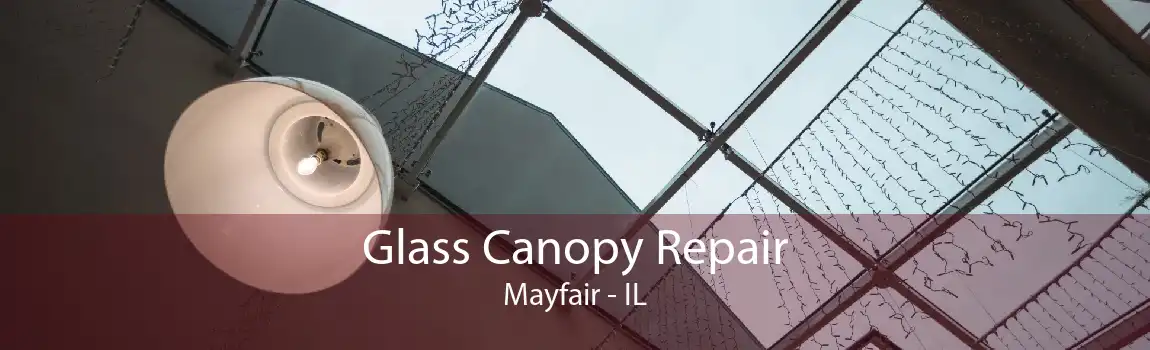 Glass Canopy Repair Mayfair - IL