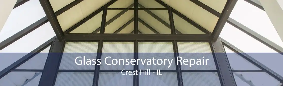 Glass Conservatory Repair Crest Hill - IL