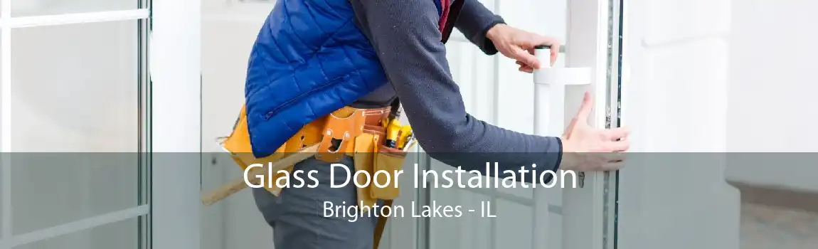 Glass Door Installation Brighton Lakes - IL