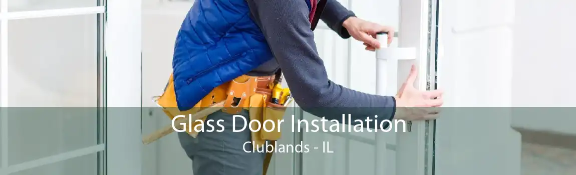 Glass Door Installation Clublands - IL