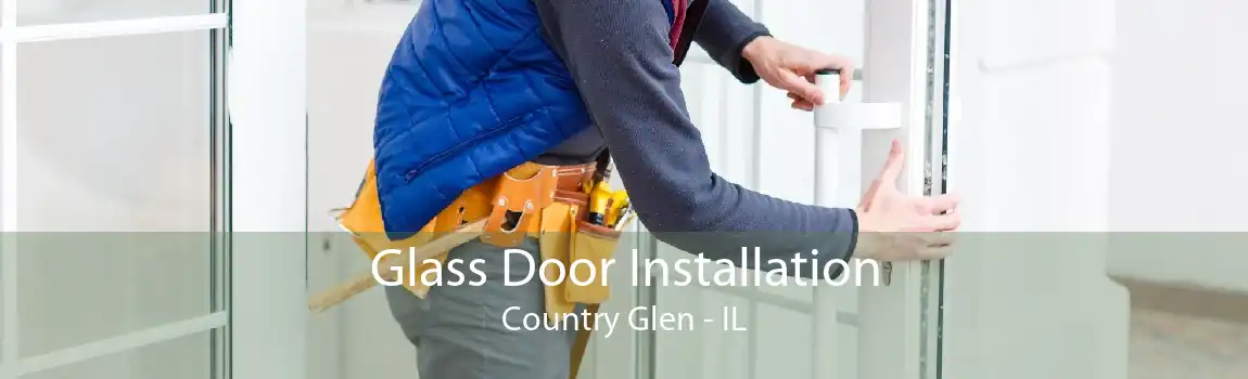 Glass Door Installation Country Glen - IL