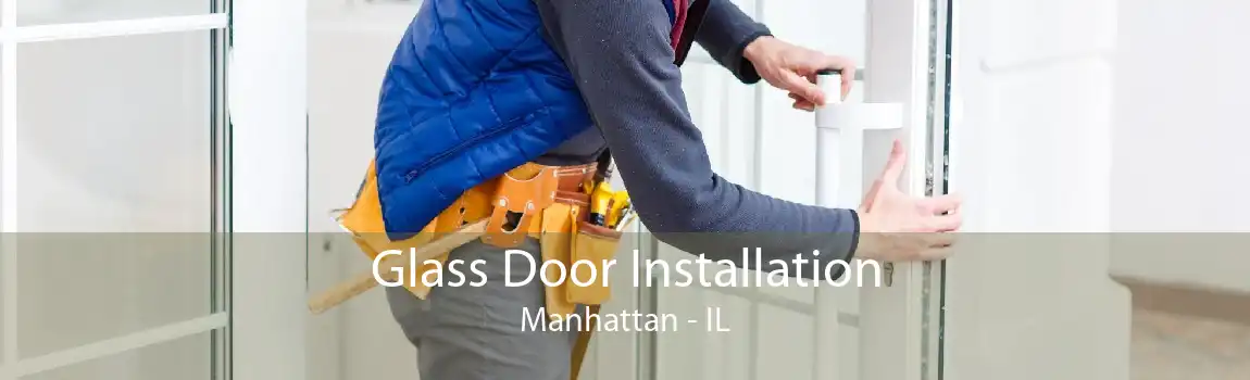 Glass Door Installation Manhattan - IL