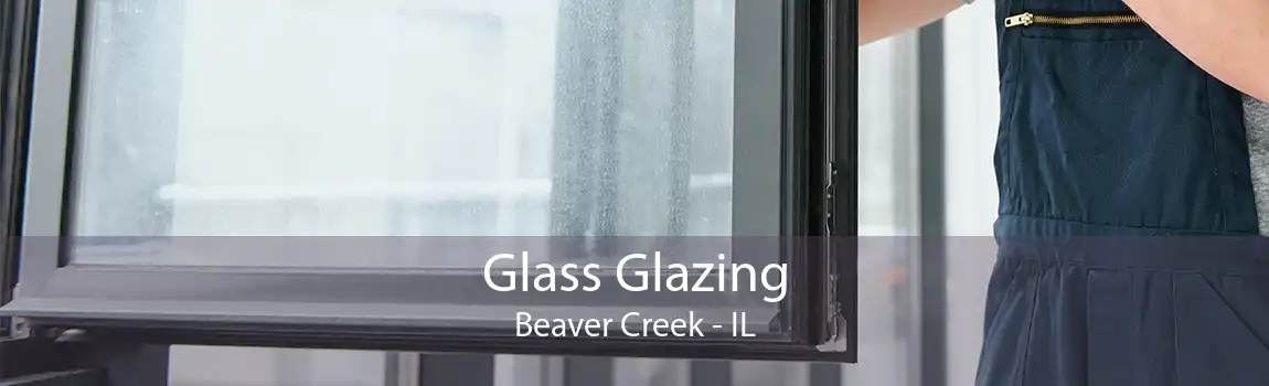 Glass Glazing Beaver Creek - IL