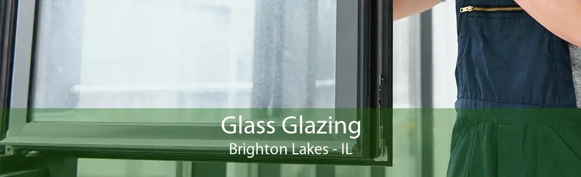 Glass Glazing Brighton Lakes - IL