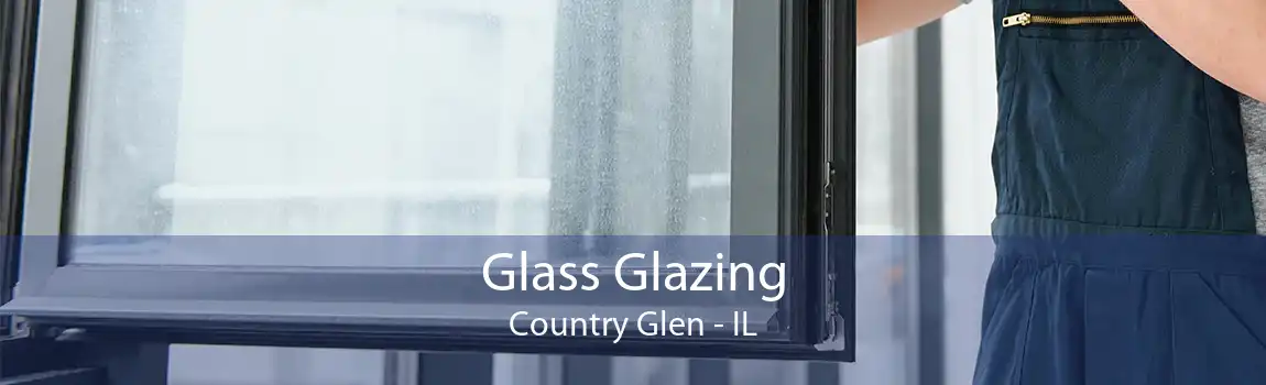 Glass Glazing Country Glen - IL