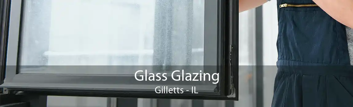 Glass Glazing Gilletts - IL