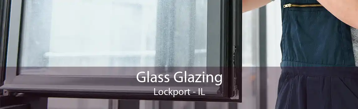 Glass Glazing Lockport - IL