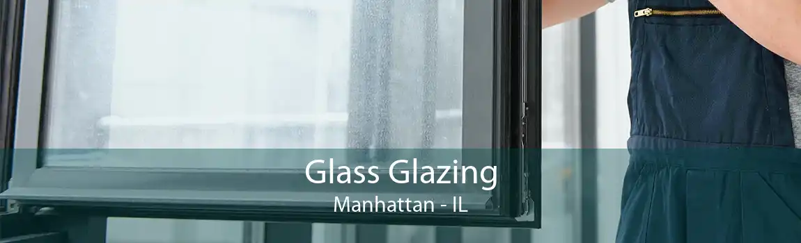 Glass Glazing Manhattan - IL