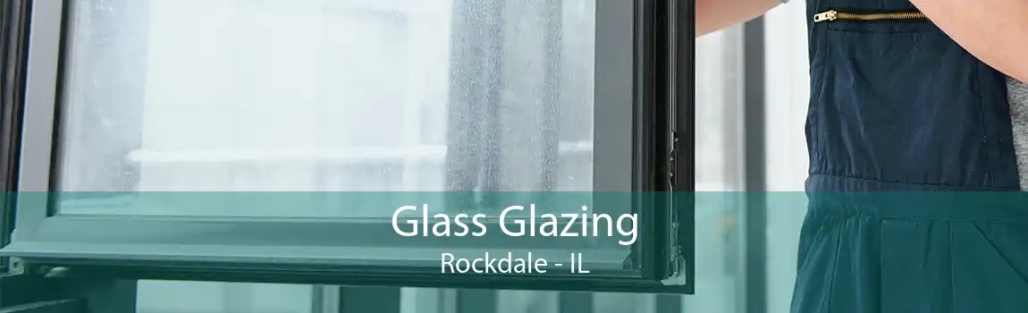 Glass Glazing Rockdale - IL