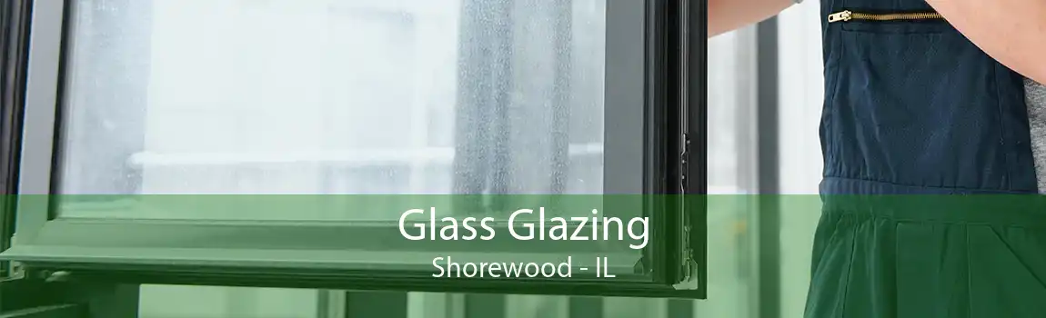 Glass Glazing Shorewood - IL