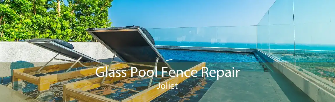 Glass Pool Fence Repair Joliet