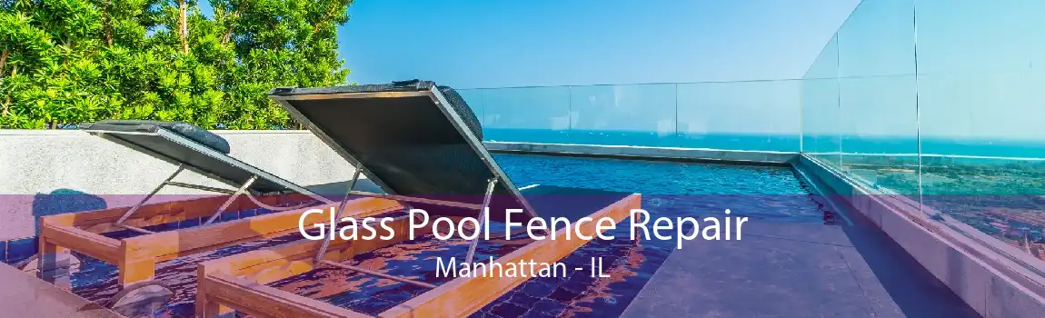 Glass Pool Fence Repair Manhattan - IL