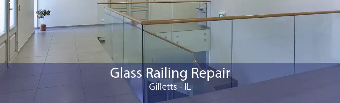 Glass Railing Repair Gilletts - IL