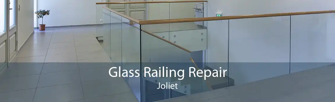 Glass Railing Repair Joliet