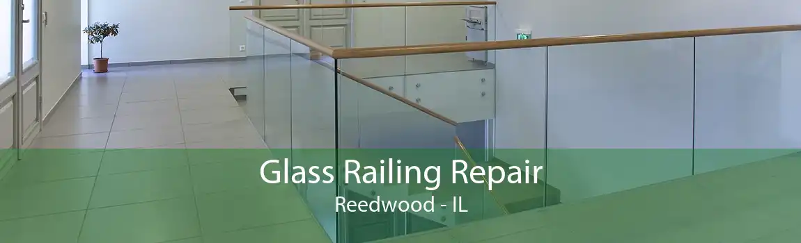 Glass Railing Repair Reedwood - IL