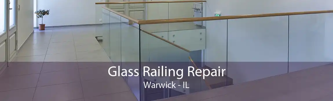 Glass Railing Repair Warwick - IL