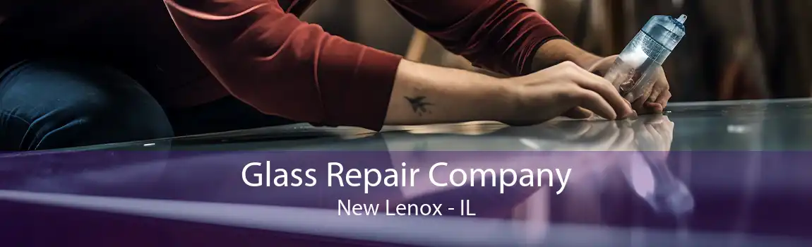 Glass Repair Company New Lenox - IL