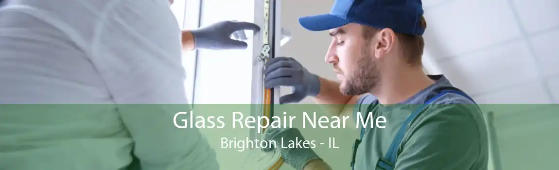 Glass Repair Near Me Brighton Lakes - IL