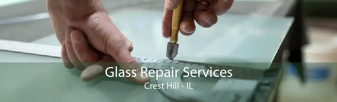 Glass Repair Services Crest Hill - IL