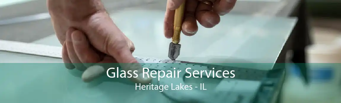 Glass Repair Services Heritage Lakes - IL