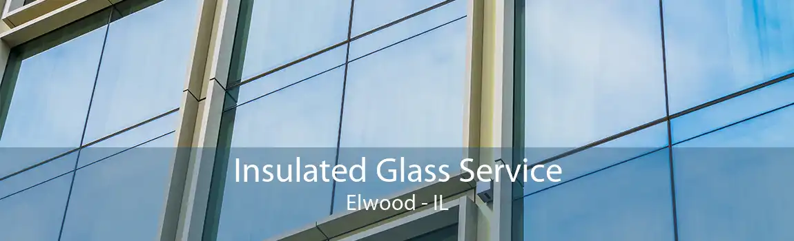 Insulated Glass Service Elwood - IL