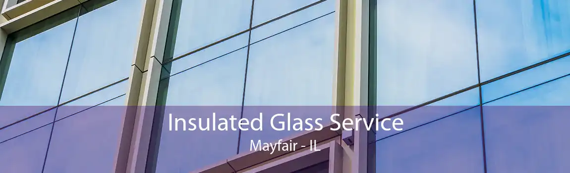 Insulated Glass Service Mayfair - IL