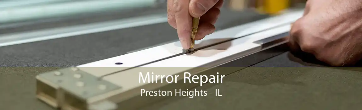 Mirror Repair Preston Heights - IL