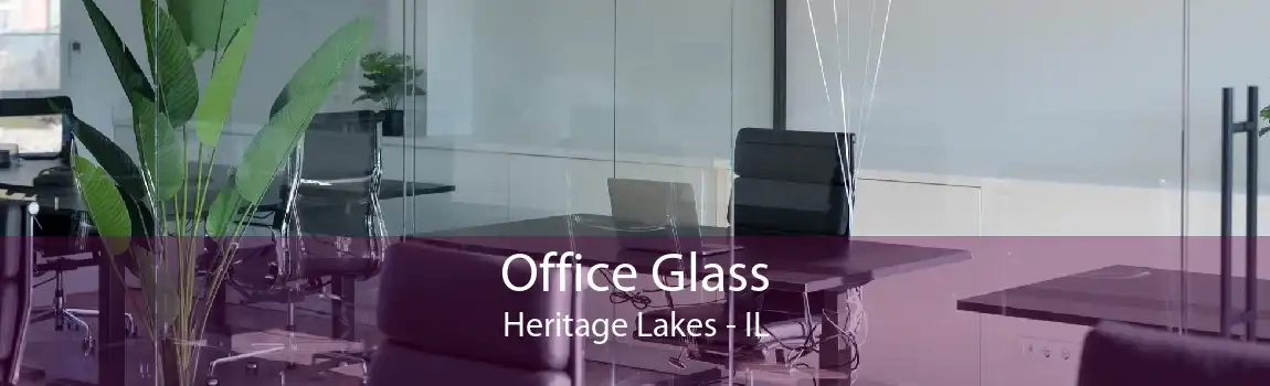 Office Glass Heritage Lakes - IL