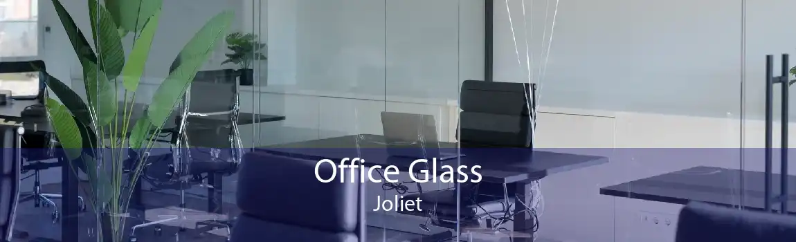 Office Glass Joliet