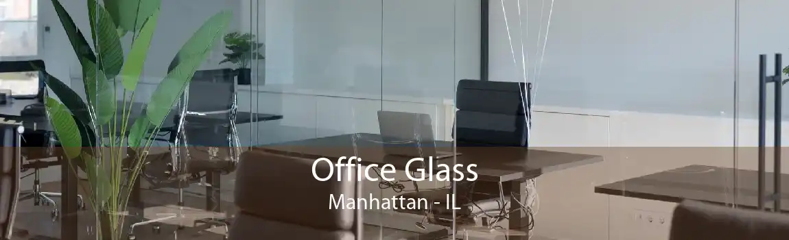 Office Glass Manhattan - IL